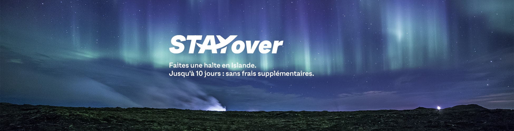 Stayover - Faites une halte en Islande. Jusqu'à 10 jours : sans frais supplémentaires.